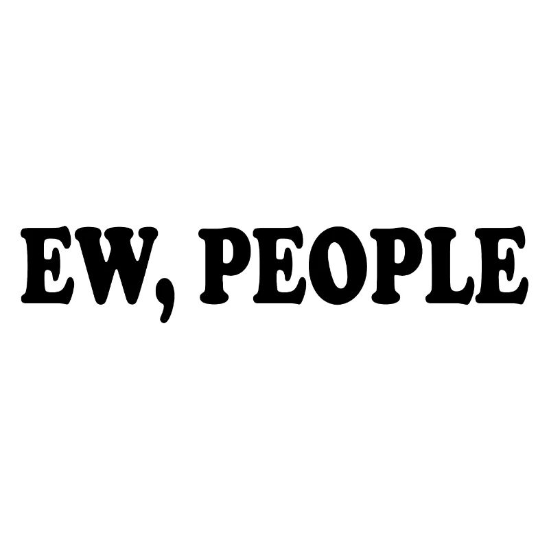 ew people