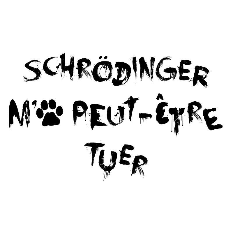 Schrödinger Killed Me - Schwarz