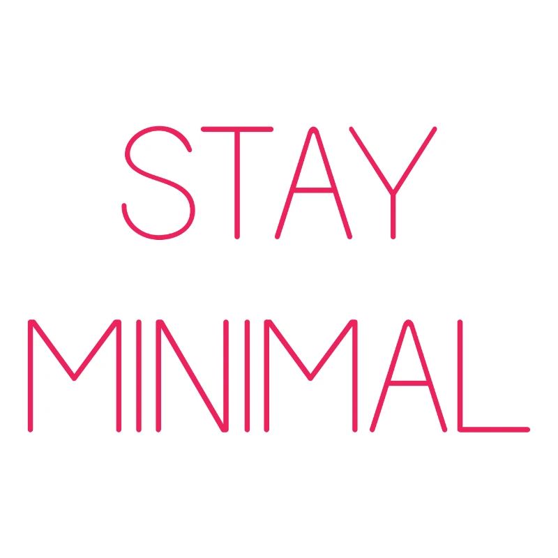 Stay Minimal