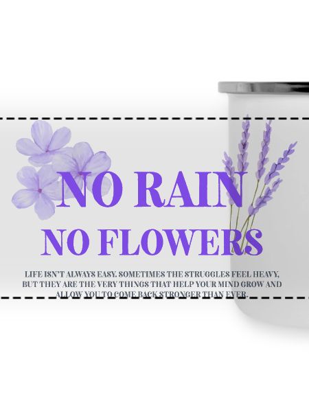 No Rain, No Flowers