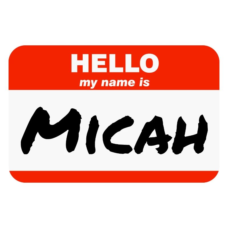 Hello My Name Is Micah Label Name Tag