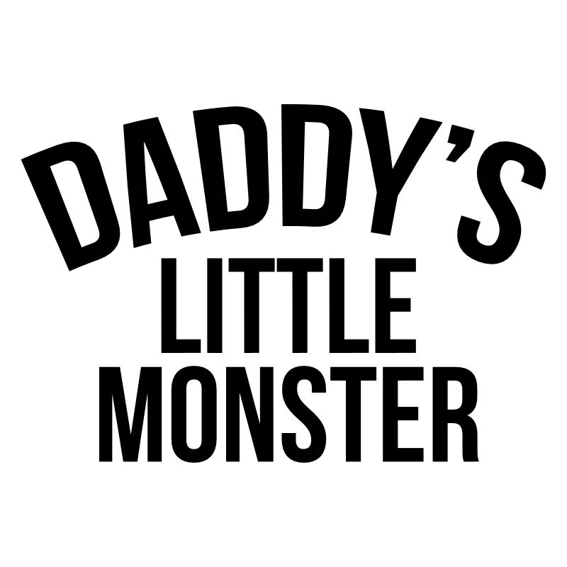 Daddy's little monster