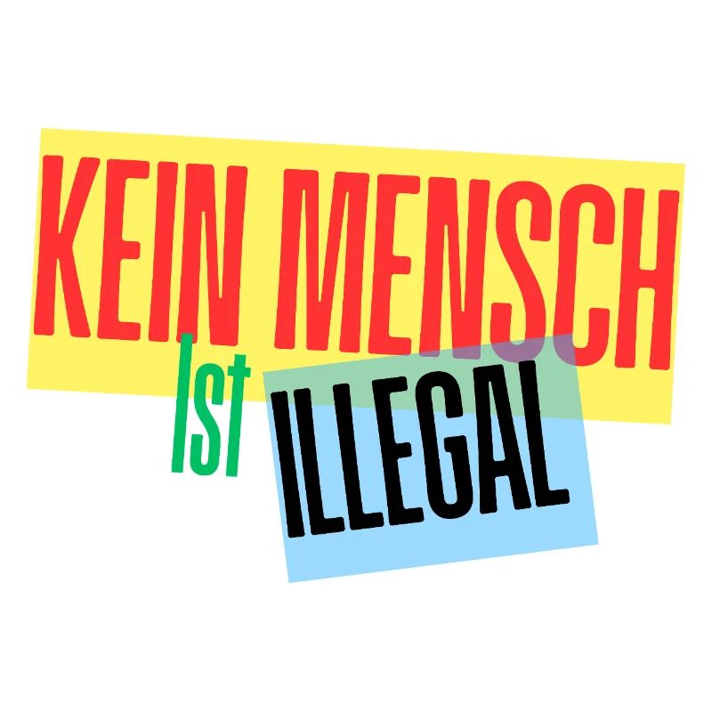 No One Is Illegal Protest Design