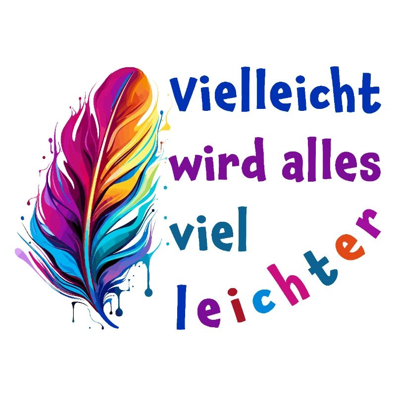 Vielleicht wird alles viel leichter - Mut machen