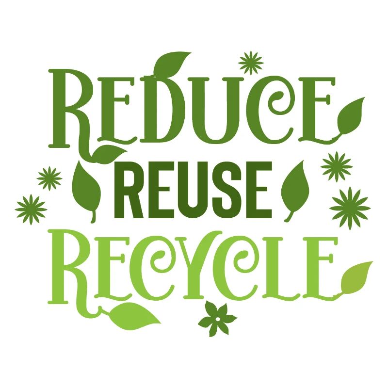 Reduce Reuse Recycle