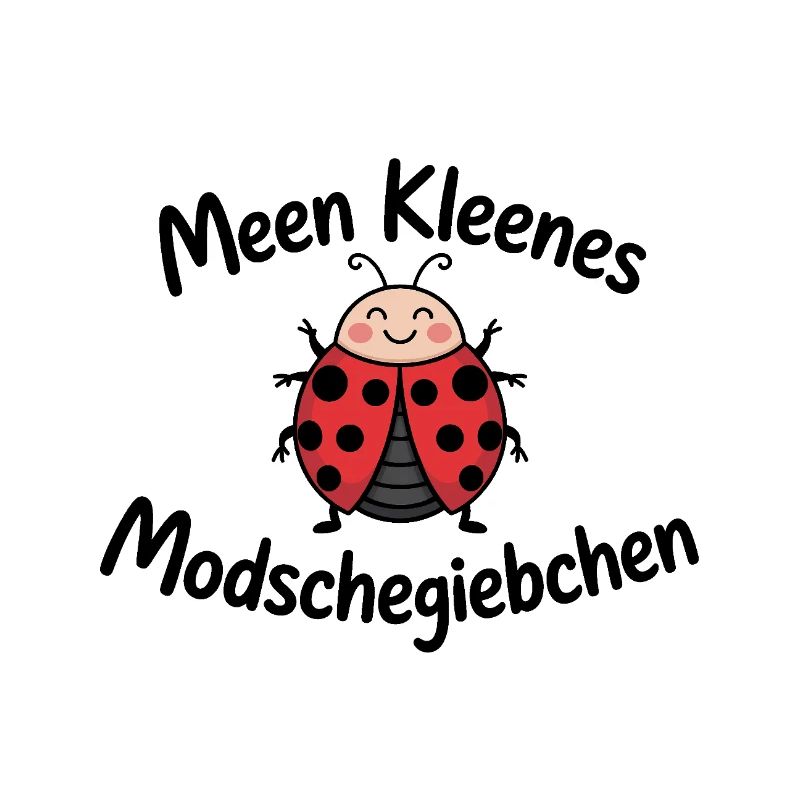 Meen kleenes Modschegiebchen – Sächsischer Spruch