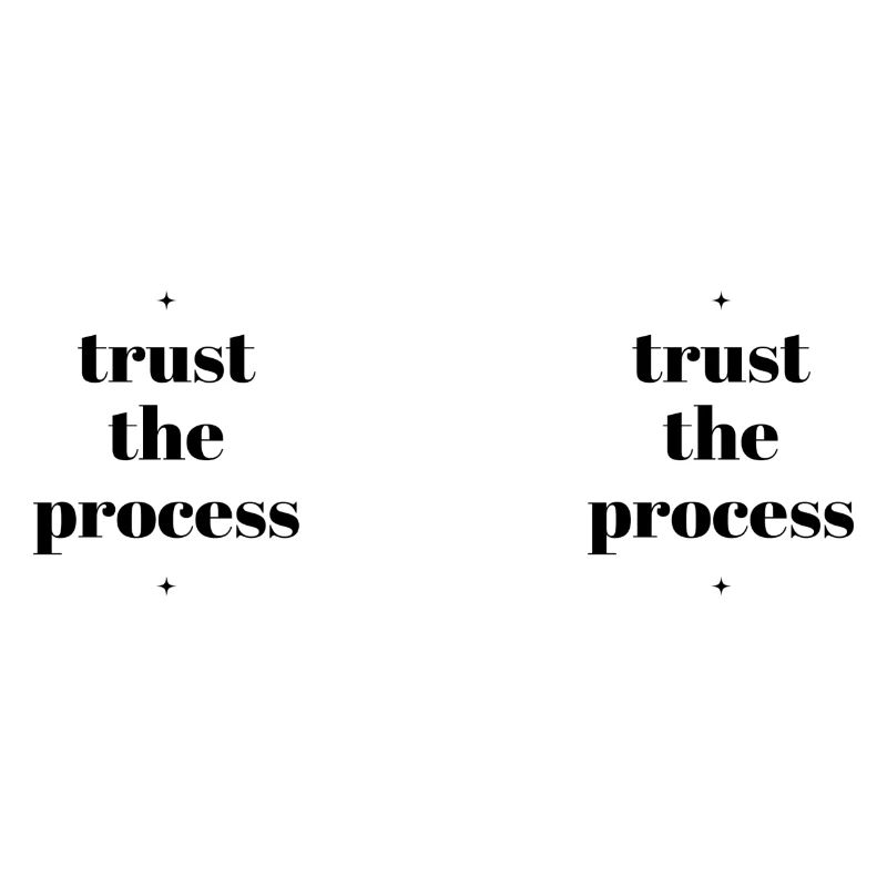 Trust The Process