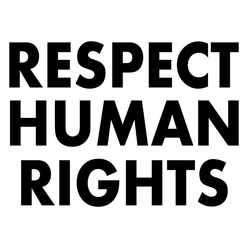 Respect human rights
