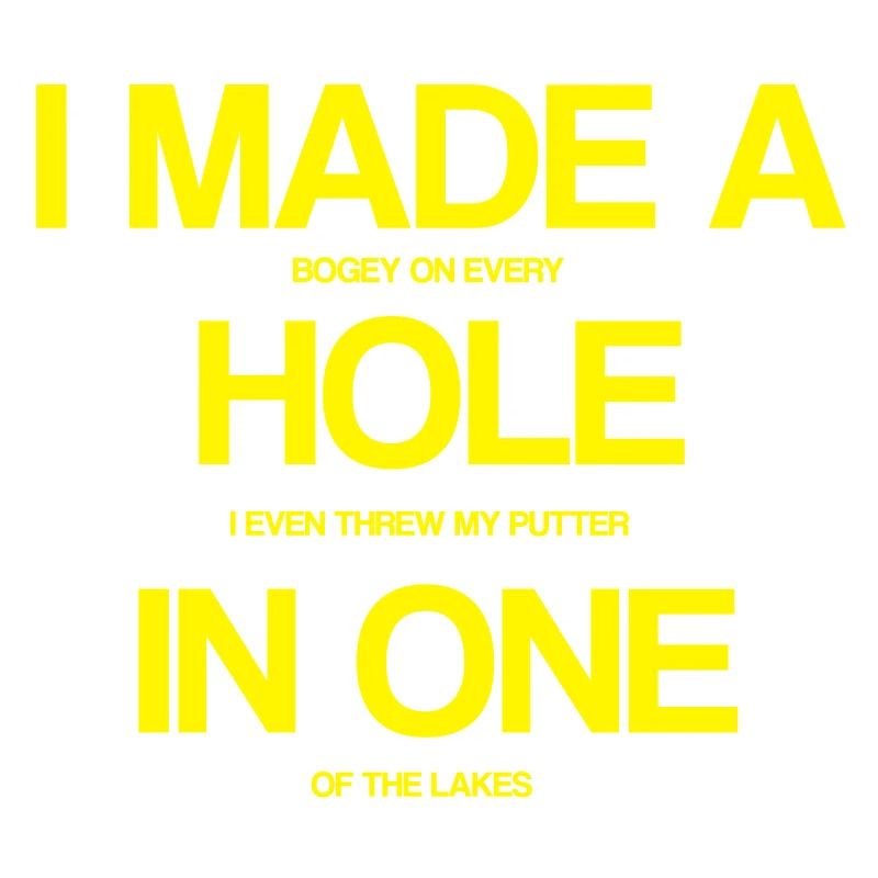 I MADE A HOLE IN ONE