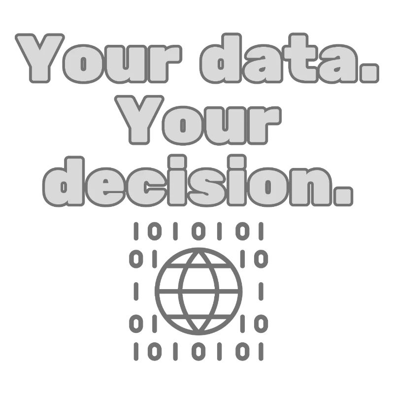 Your Data. Your Decision - Datenschutz Statement