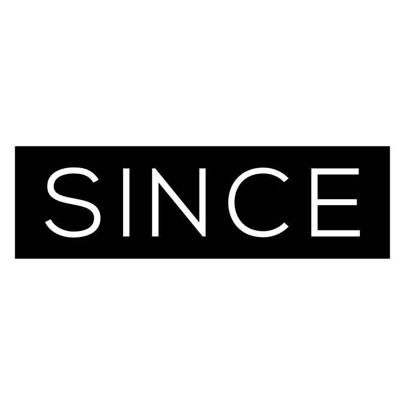 Since - Since Your Text