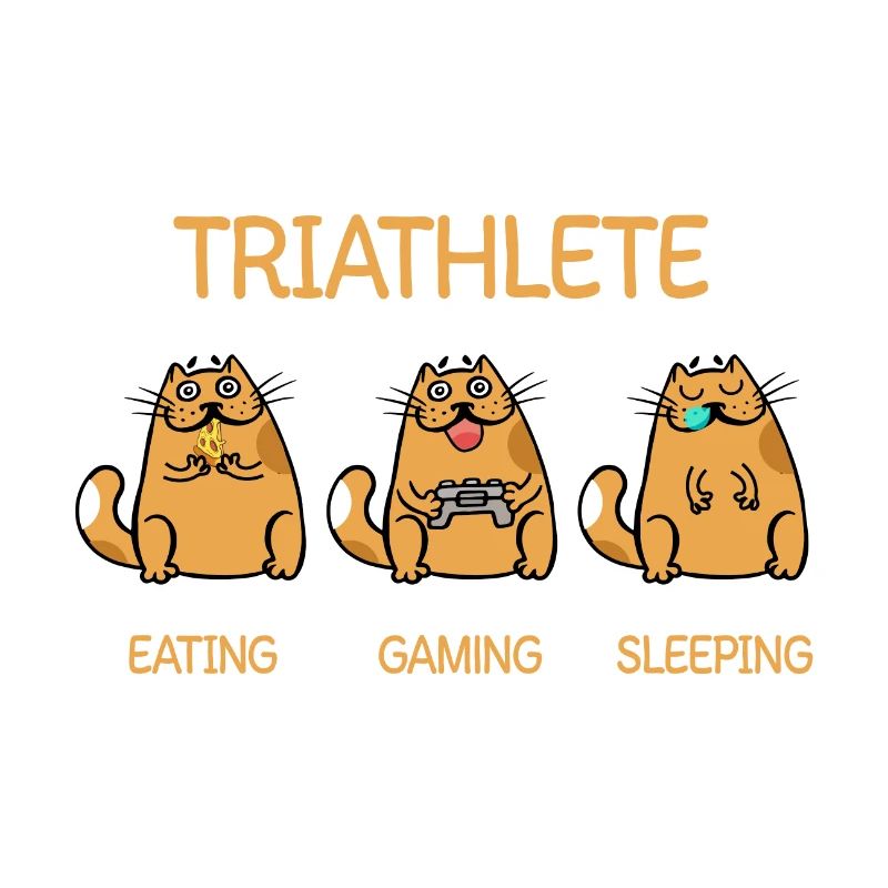 Triathlete - Eating Gaming Sleeping - Katze