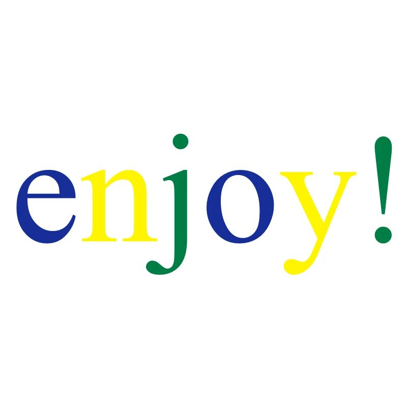 enjoy
