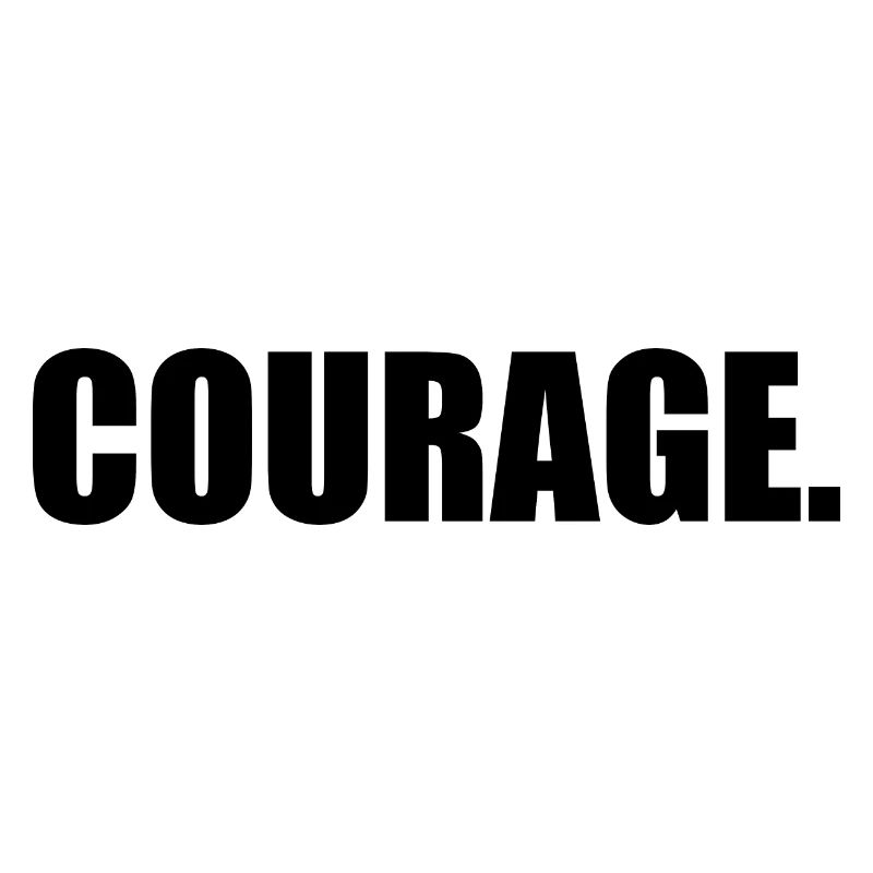 Courage