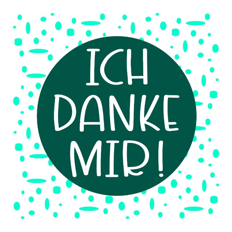 Ich danke mir Sprüche