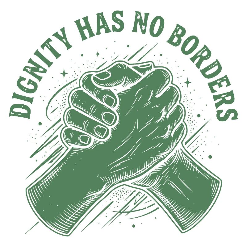 Human Rights Retro Dignity Has No Border Statement