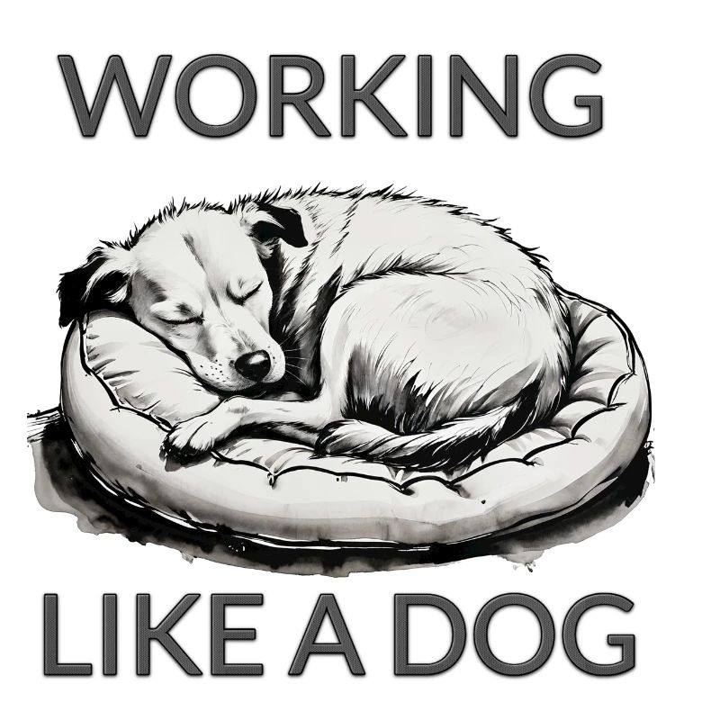Arbeiten wie ein Hund