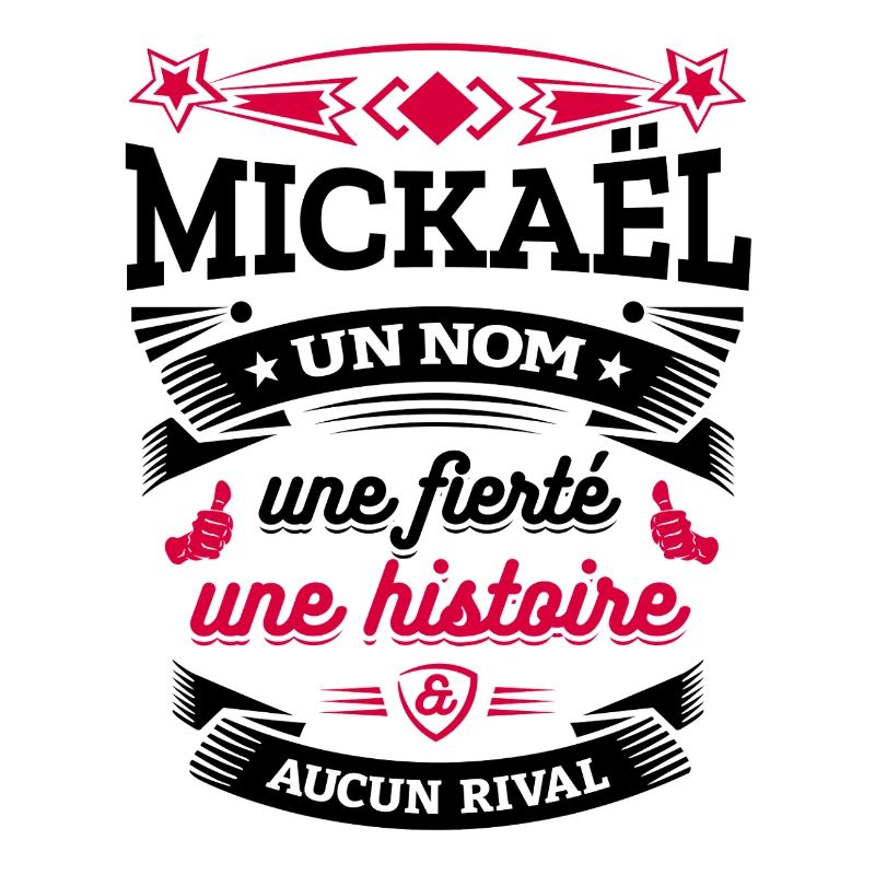 MICKAËL UN NOM UNE FIERTÉ AUCUN RIVAL