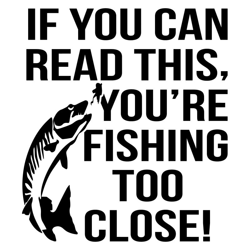 Fishing Too Close