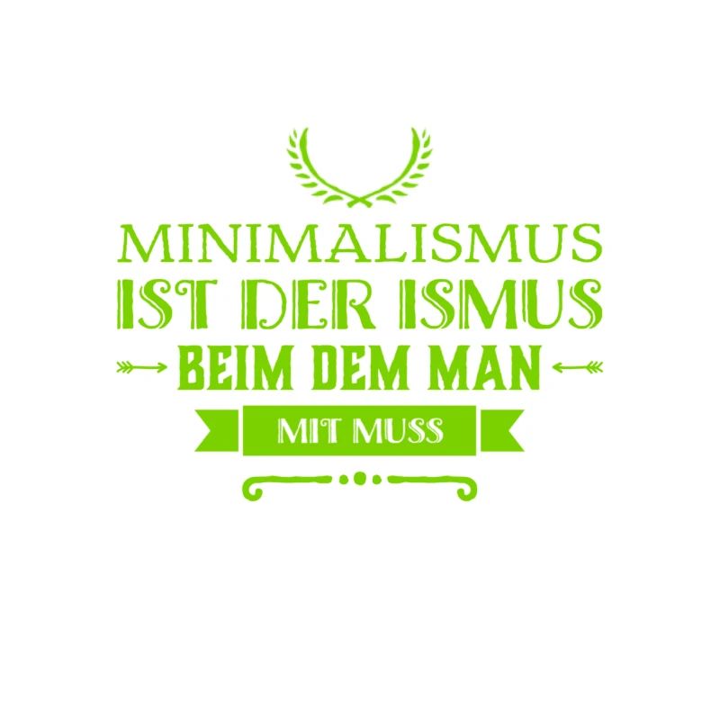 ich mag Minimalismus