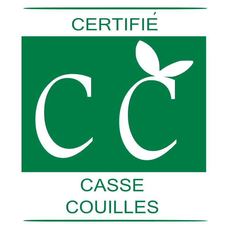 certifié casse couilles