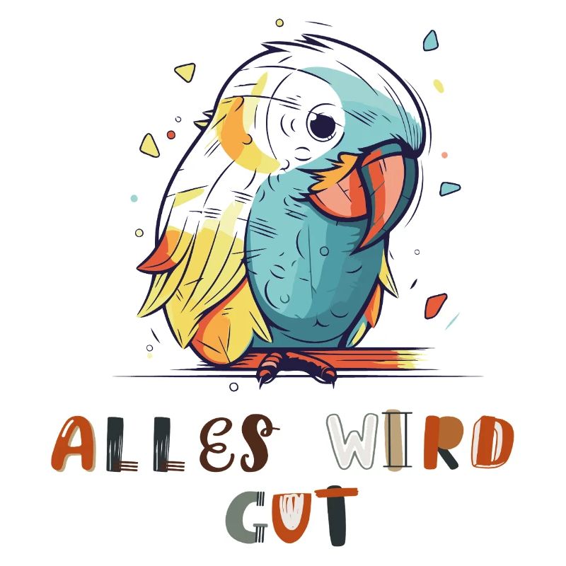 Colorful parrot, everything will be fine