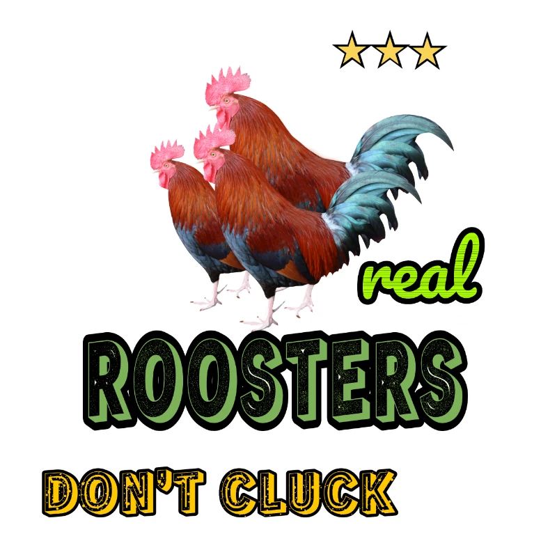 Real roosters