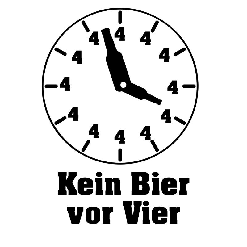 Kein Bier vor Vier