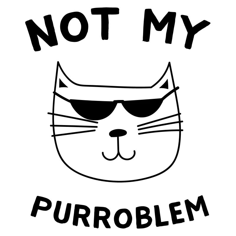 Not My Purroblem