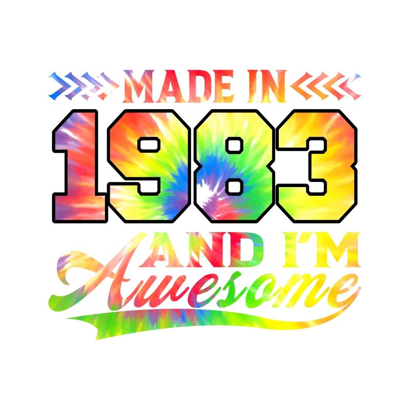 Made In 1983 Und Ich Bin Awesome Tie Dye Bunte