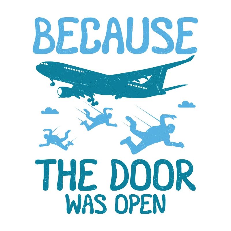 Parce que la porte était ouverte sur le parachutisme