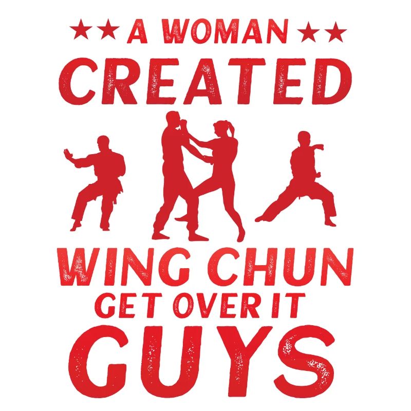 A Woman created Wing Chun get over it guys