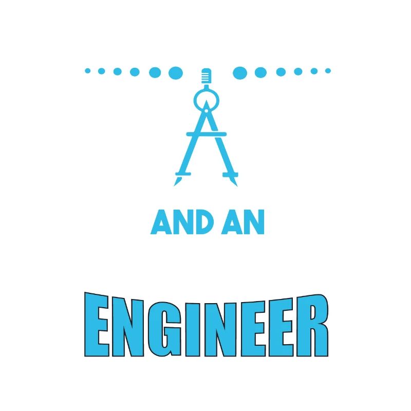 Dad and Engineer