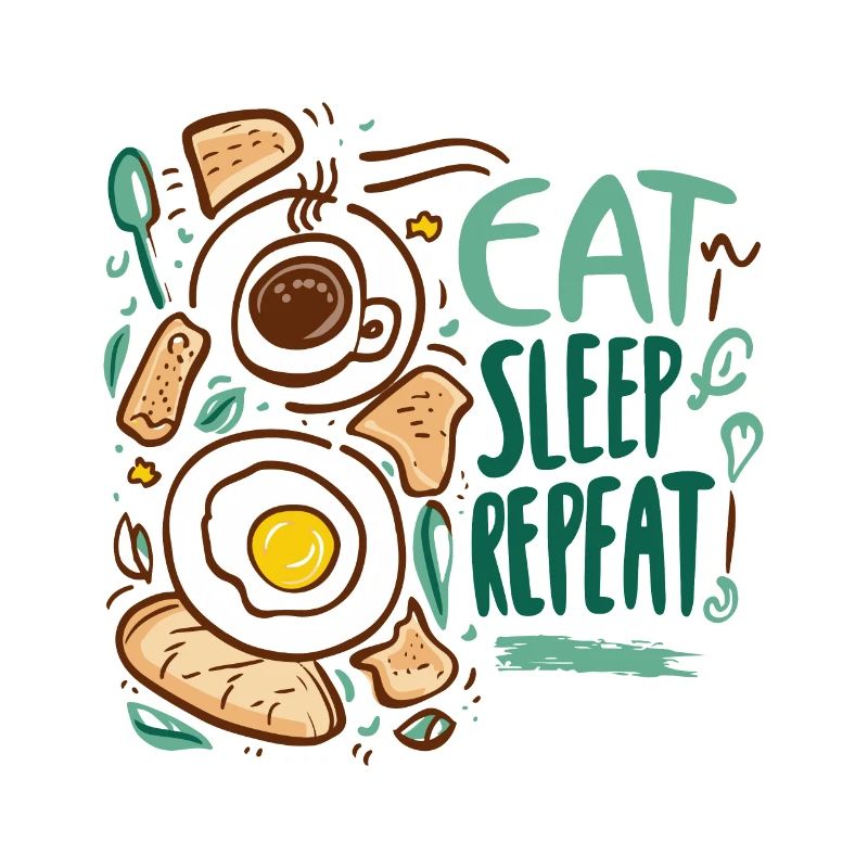 EAT SLEEP REPEAT