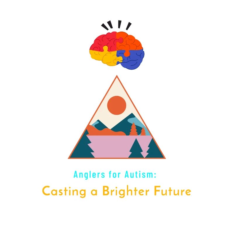 Anglers for Autism Casting a Brighter Future