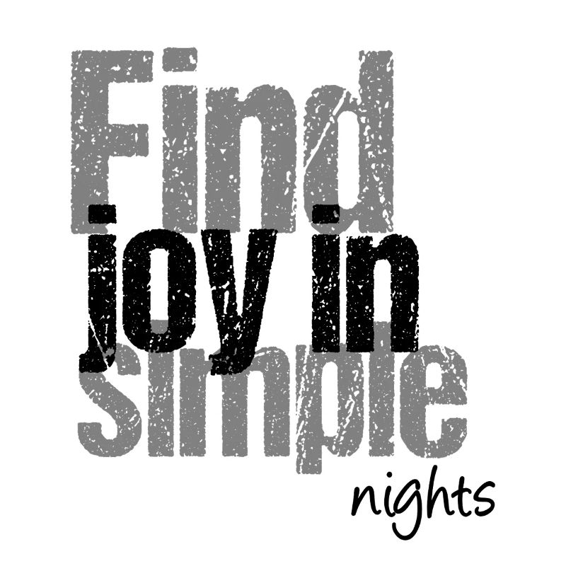 Finding joy in quiet nights