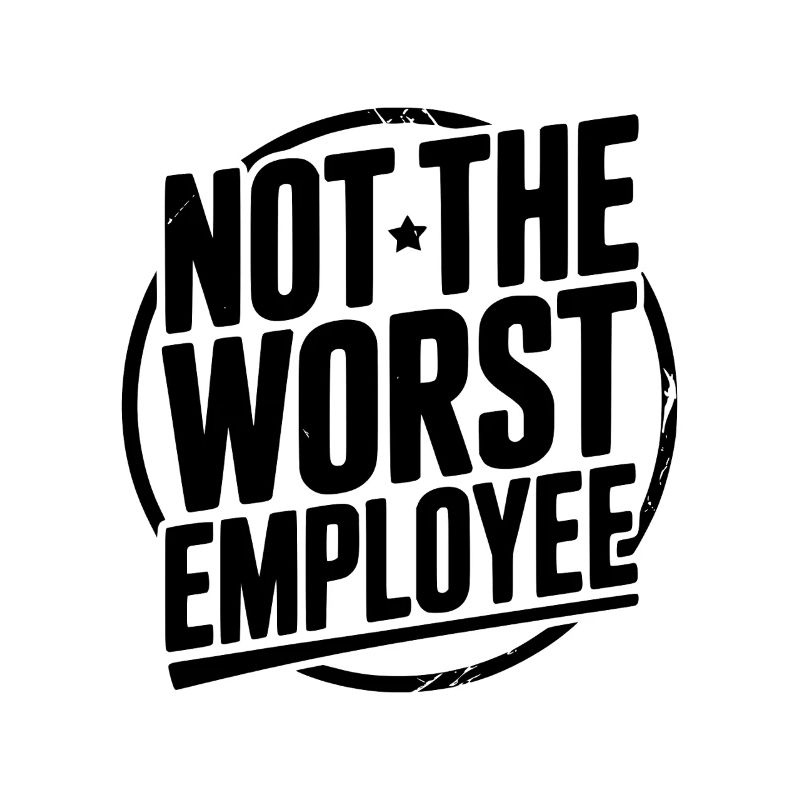 Nicht der schlechteste Mitarbeiter