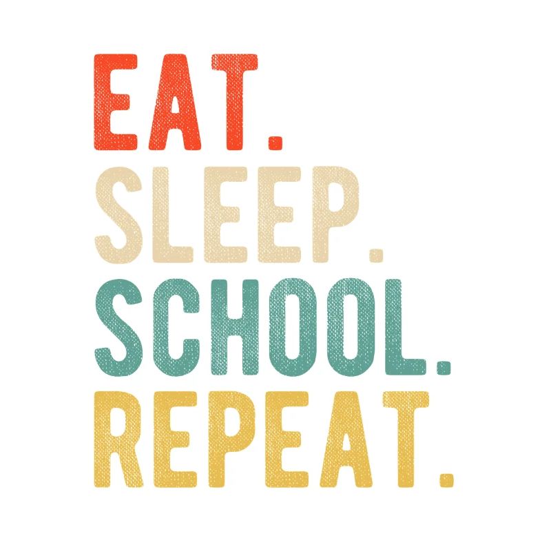 Typographie rétro Eat Sleep School Repeat