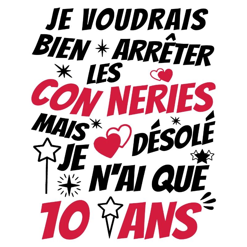 connerie 10 ans / idée cadeau 10 ans