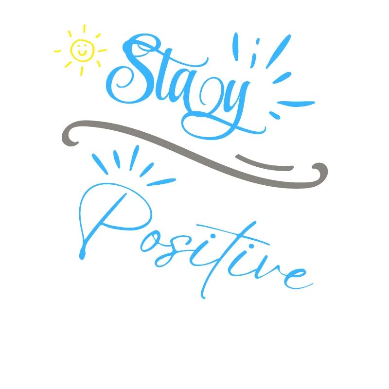 « Restez positif »