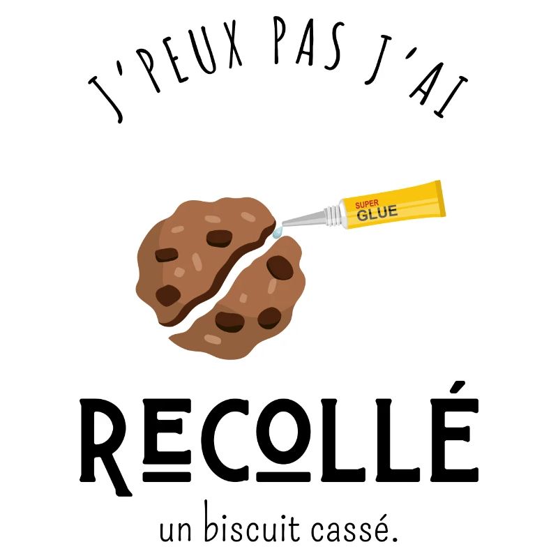 I can't I glued back a broken biscuit - humor