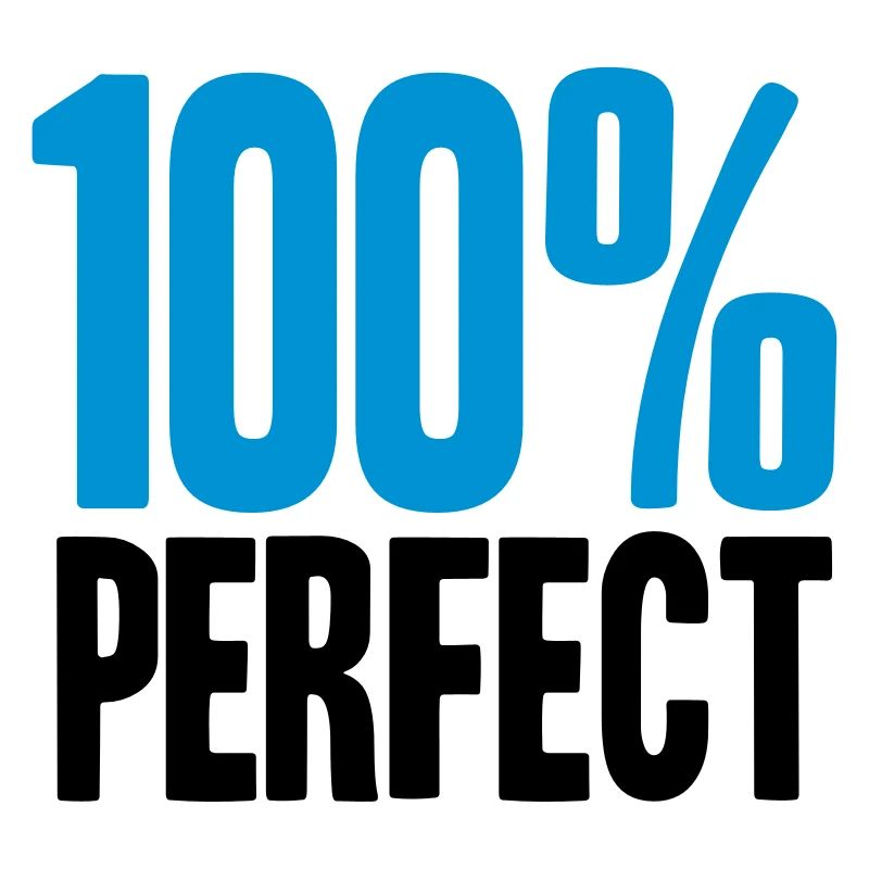 100 % Perfect
