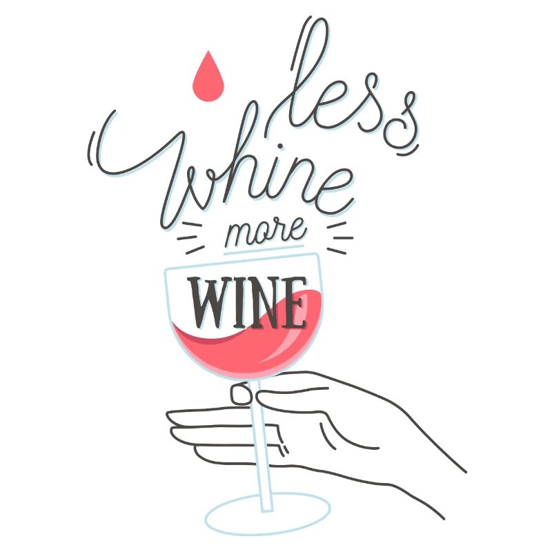 Less Whine more Wine