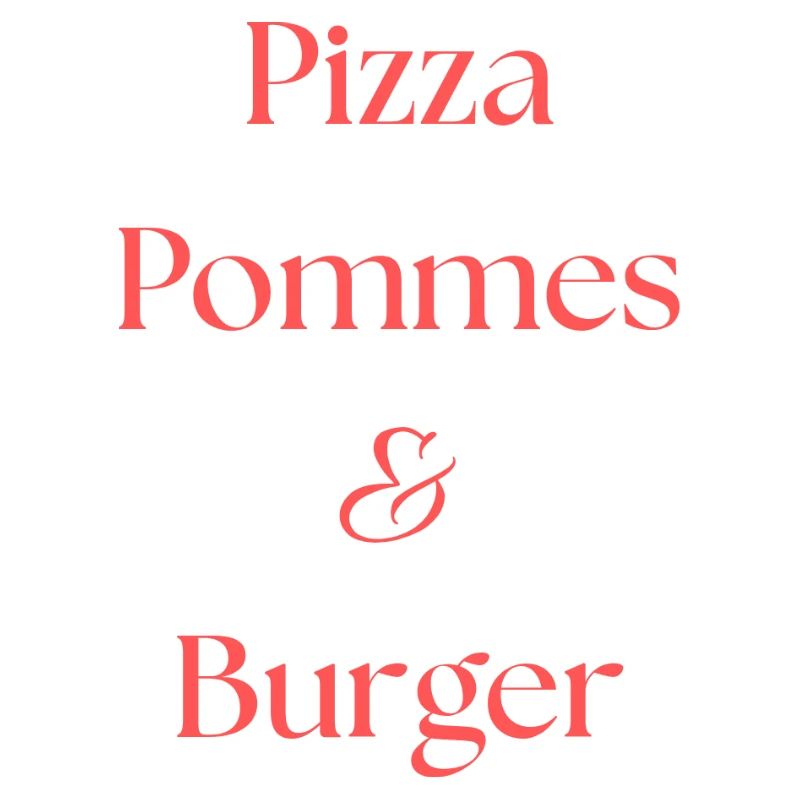 Pizza, Pommes & Burger