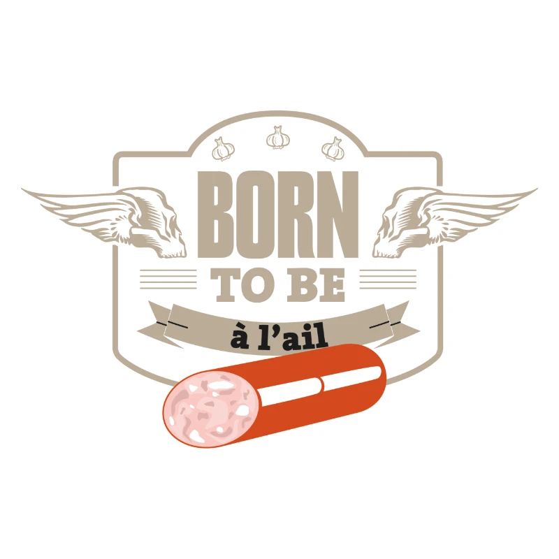 Born to be à l'ail