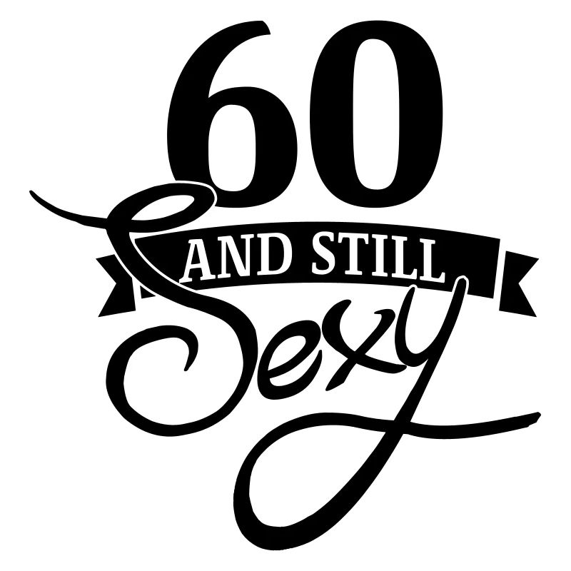 60 and still sexy