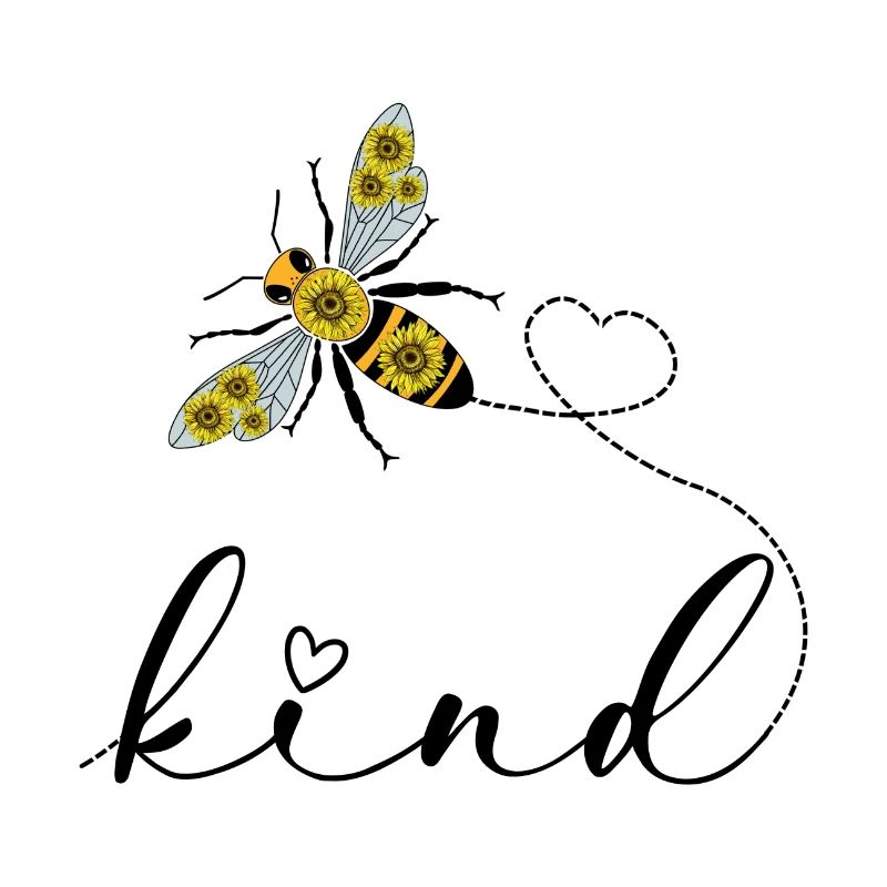 bee kind - sei freundlich, egal was ist.