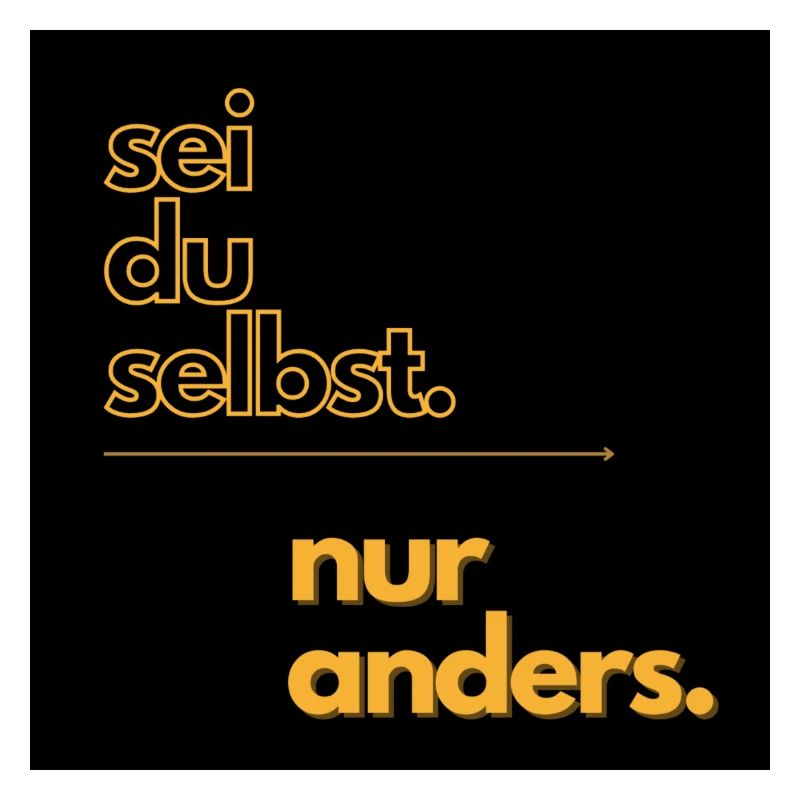 Sei du selbst - nur anders!