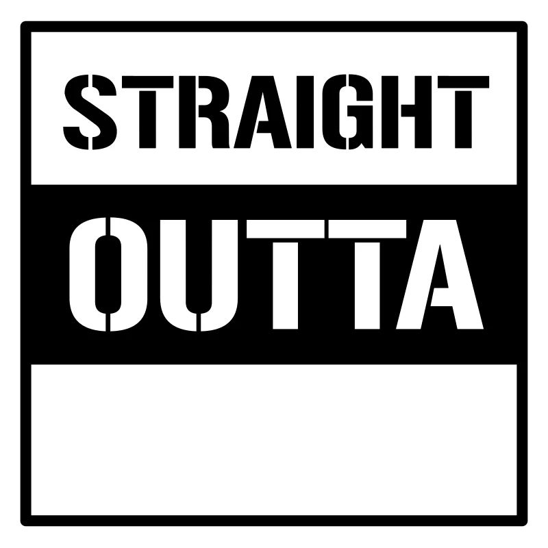 straight outta