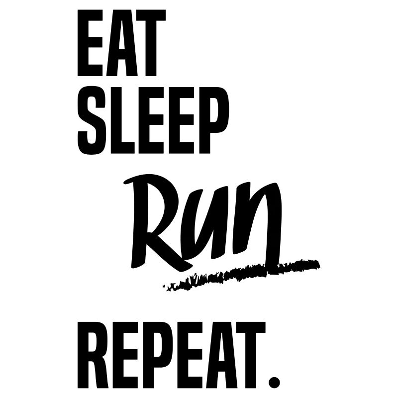 EAT SLEEP RUN